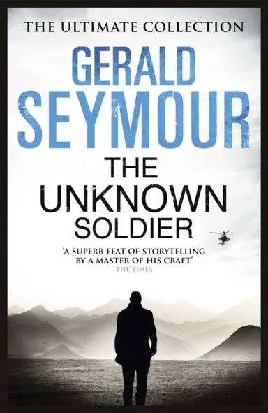 The Unknown Soldier av Gerald Seymour