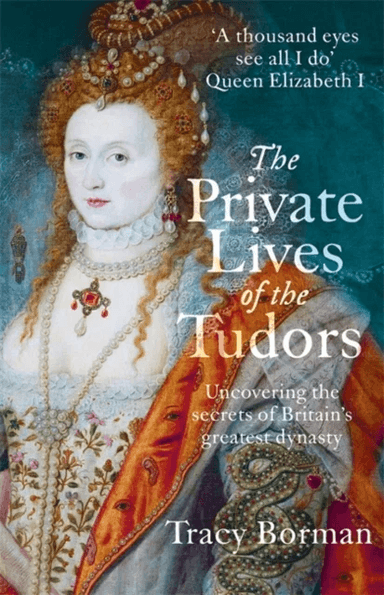 The Private Lives of the Tudors av Tracy Borman