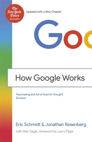 How Google Works av Eric III Schmidt, Jonathan Rosenberg