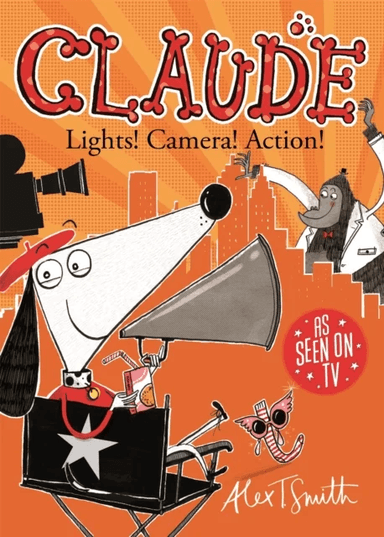 Claude: Lights! Camera! Action! av Alex T. Smith