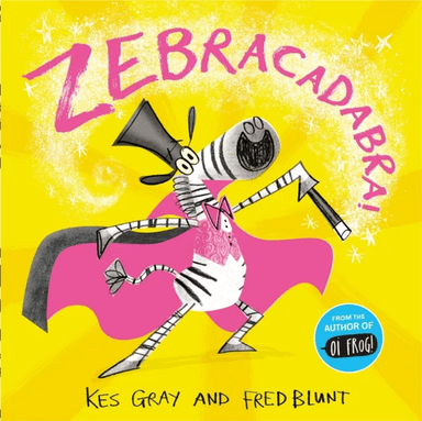 Zebracadabra! av Kes Gray