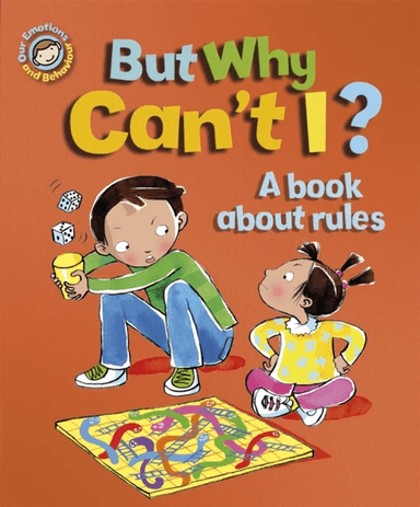 Our Emotions and Behaviour: But Why Can't I? - A book about rules av Sue Graves