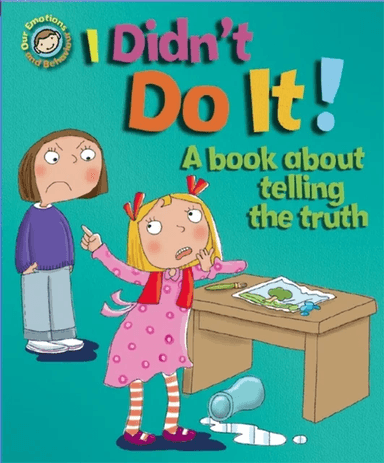 Our Emotions and Behaviour: I Didn't Do It!: A book about telling the truth av Sue Graves