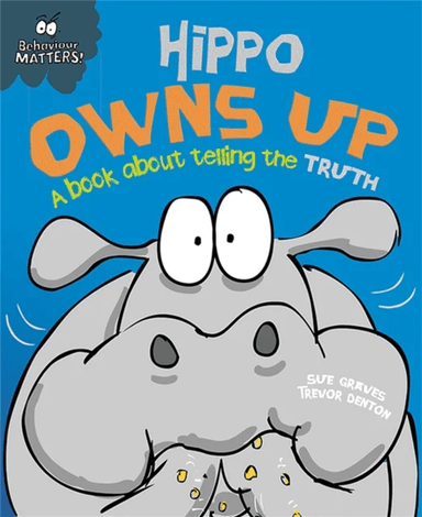 Behaviour Matters: Hippo Owns Up - A book about telling the truth av Sue Graves