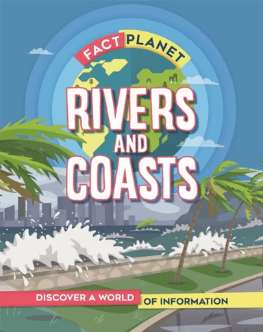 Fact Planet: Rivers and Coasts av Izzi Howell