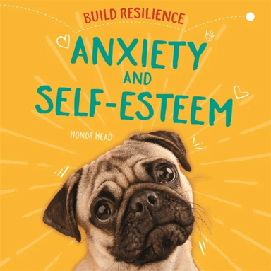 Build Resilience: Anxiety and Self-Esteem av Honor Head