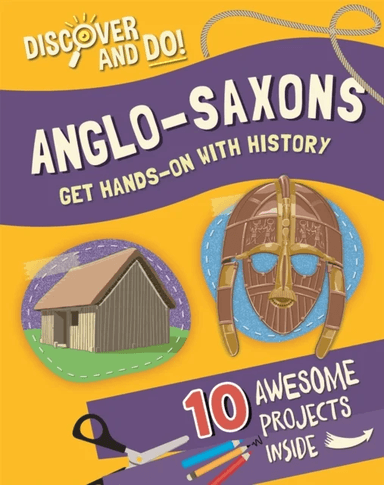 Discover and Do: Anglo-Saxons av Jane Lacey