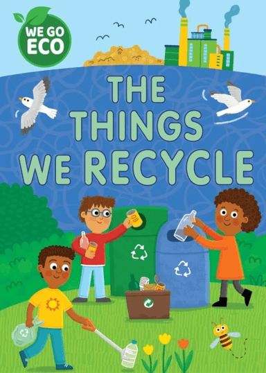 WE GO ECO: The Things We Recycle av Katie Woolley