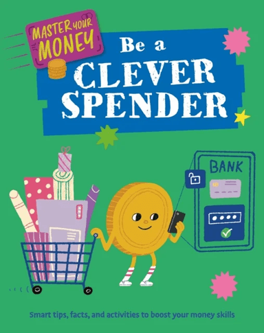 Master Your Money: Be a Clever Spender av Izzi Howell