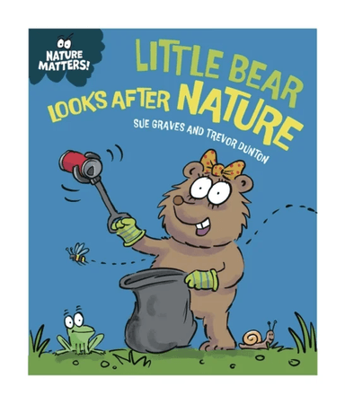 Nature Matters: Little Bear Looks After Nature av Sue Graves