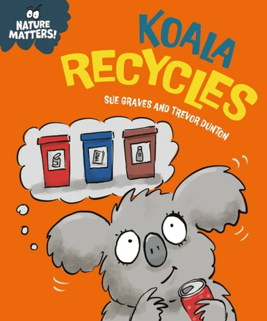 Nature Matters: Koala Recycles av Sue Graves