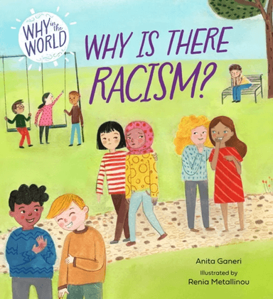 Why in the World: Why is there Racism? av Anita Ganeri