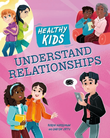 Healthy Kids: Understand Relationships av Robyn Hardyman