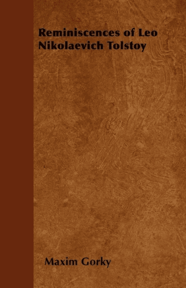 Reminiscences of Leo Nikolaevich Tolstoy av Maxim Gorky