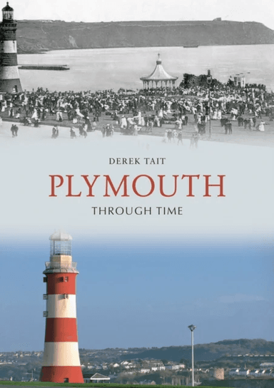 Plymouth Through Time av Derek Tait