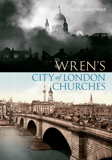 Wren's City of London Churches av John Christopher