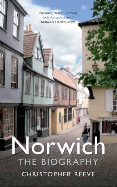 Norwich The Biography av Christopher Reeve