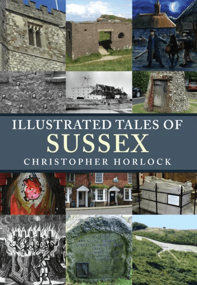Illustrated Tales of Sussex av Christopher Horlock