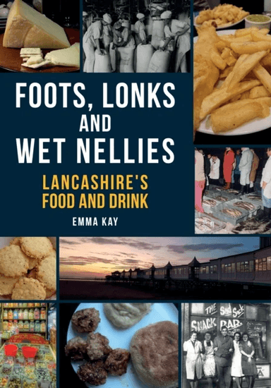 Foots, Lonks and Wet Nellies av Emma Kay