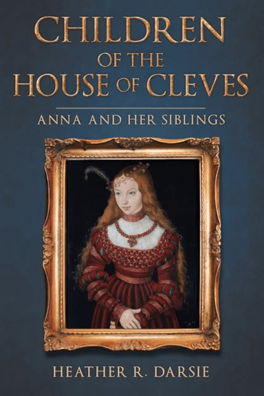 Children of the House of Cleves av Heather R. Darsie