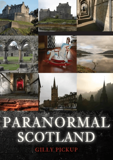 Paranormal Scotland av Gilly Pickup
