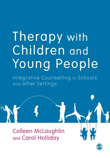 Therapy with Children and Young People av Colleen McLaughlin, Carol Holliday