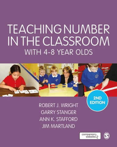 Teaching Number in the Classroom with 4-8 Year Olds av Robert J Wright, Garry Stanger, Ann K. Stafford, James Martland