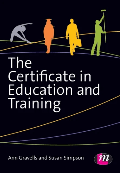 The Certificate in Education and Training av Ann Gravells, Susan Simpson