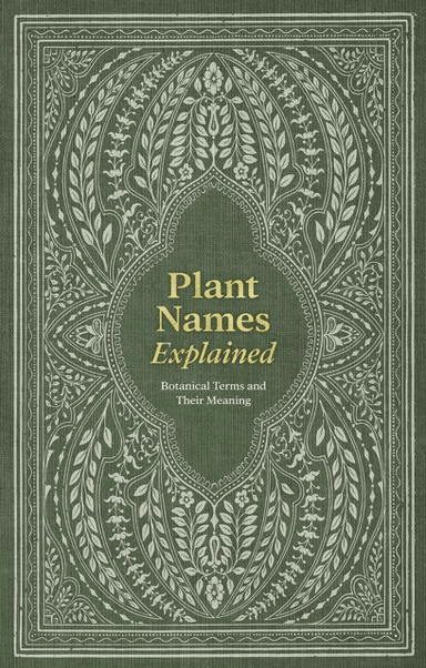 Plant Names Explained av Editors of David &amp; (Author) Editors of David &amp; Charles