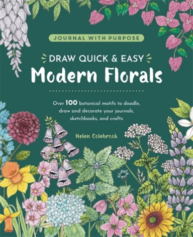 Draw Quick &amp; Easy Modern Florals av Helen (Author) Colebrook