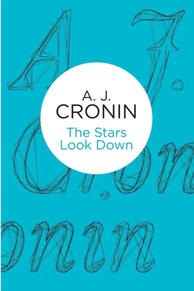 The Stars Look Down av A. J. Cronin