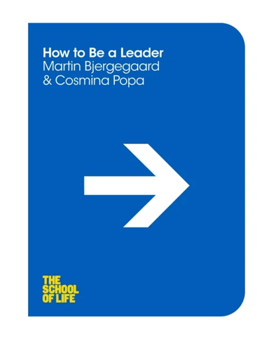 How to be a Leader av Martin Bjergegaard, Cosmina Popa