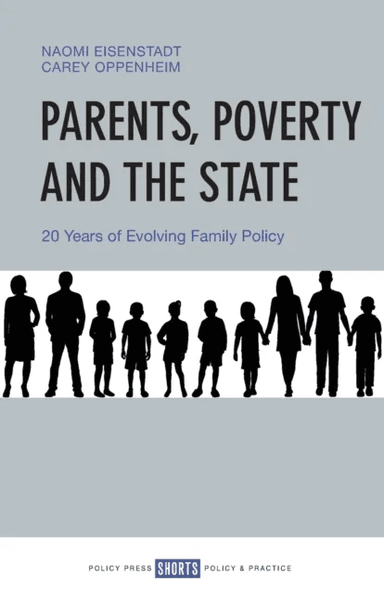 Parents, Poverty and the State av Naomi Eisenstadt, Carey Oppenheim