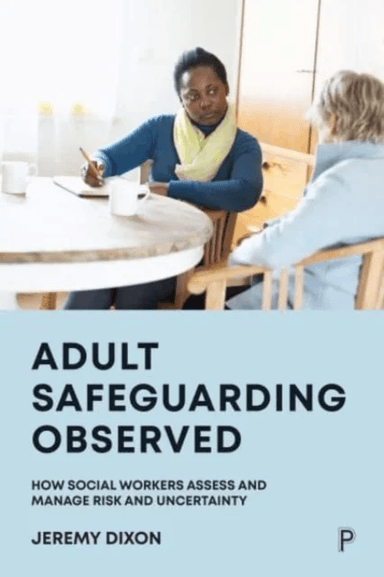Adult Safeguarding Observed av Jeremy (University of Bath) Dixon