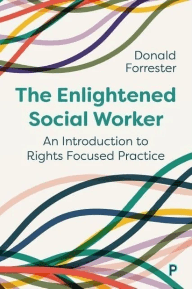 The Enlightened Social Worker av Donald (Cardiff University) Forrester