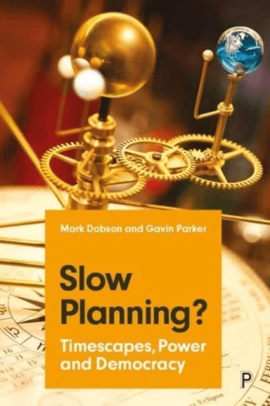 Slow Planning? av Mark (University of Reading) Dobson, Gavin (University of Reading) Parker