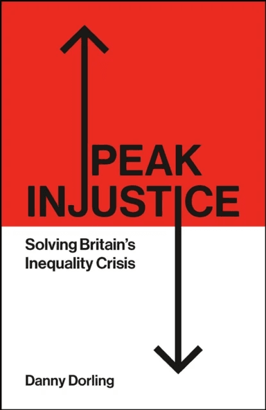 Peak Injustice av Danny (University of Oxford) Dorling