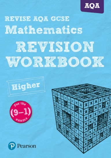 Pearson REVISE AQA GCSE (9-1) Mathematics Higher Revision Workbook: For 2024 and 2025 assessments an av Glyn Payne