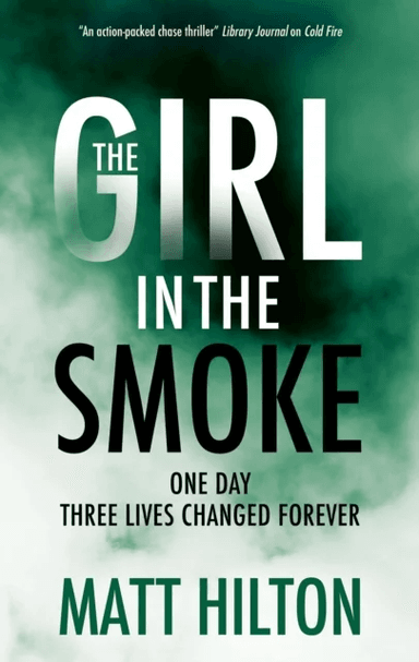 The Girl in the Smoke av Matt Hilton