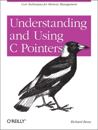 Understanding and Using C Pointers av Richard Reese