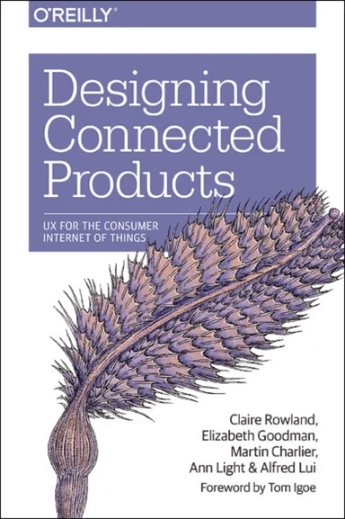 Designing Connected Products av Claire Rowland