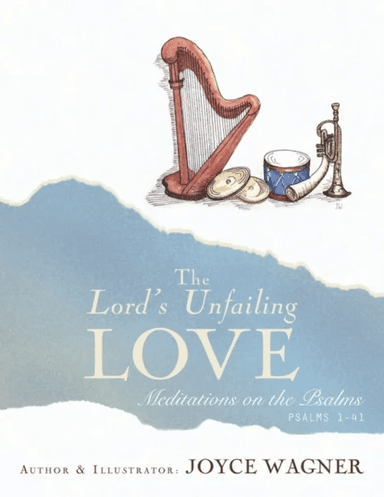 The Lord's Unfailing Love av Joyce Wagner