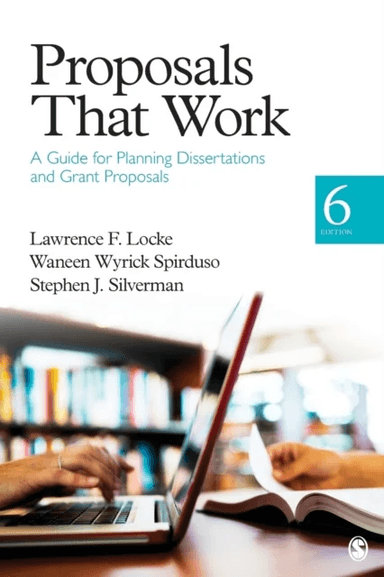 Proposals That Work av Lawrence F. Locke, Waneen W. Spirduso, Stephen Silverman