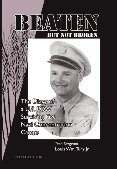 Beaten But Not Broken av Tech Sergeant Louis Wm Jr Tury