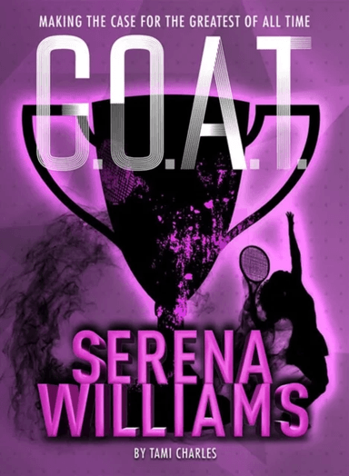 G.O.A.T. - Serena Williams av Tami Charles