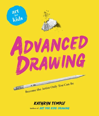 Art for Kids: Advanced Drawing av Kathryn Temple