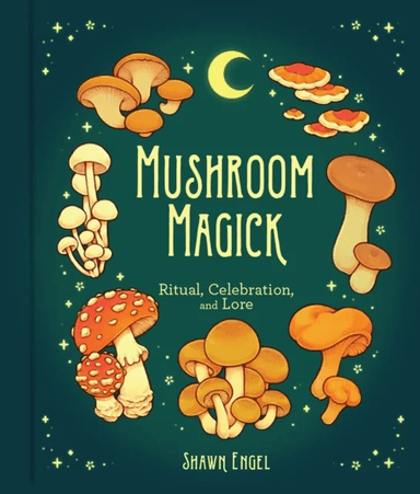 Mushroom Magick av Shawn Engel