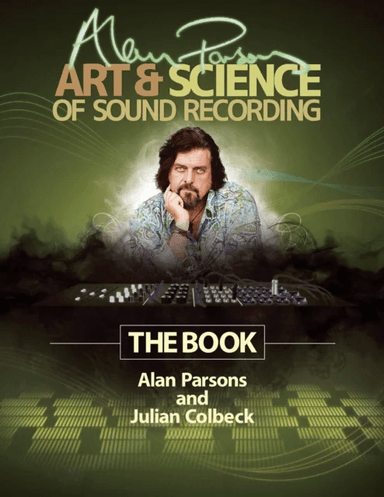 Alan Parsons' Art &amp; Science of Sound Recording av Julian Colbeck, Alan Parsons