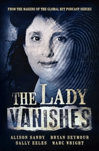 The Lady Vanishes av Alison Sandy, Bryan Seymour, Sally Eeles, Marc Wright