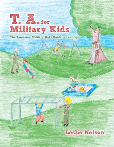T. A. for Military Kids av Leslie Nelson